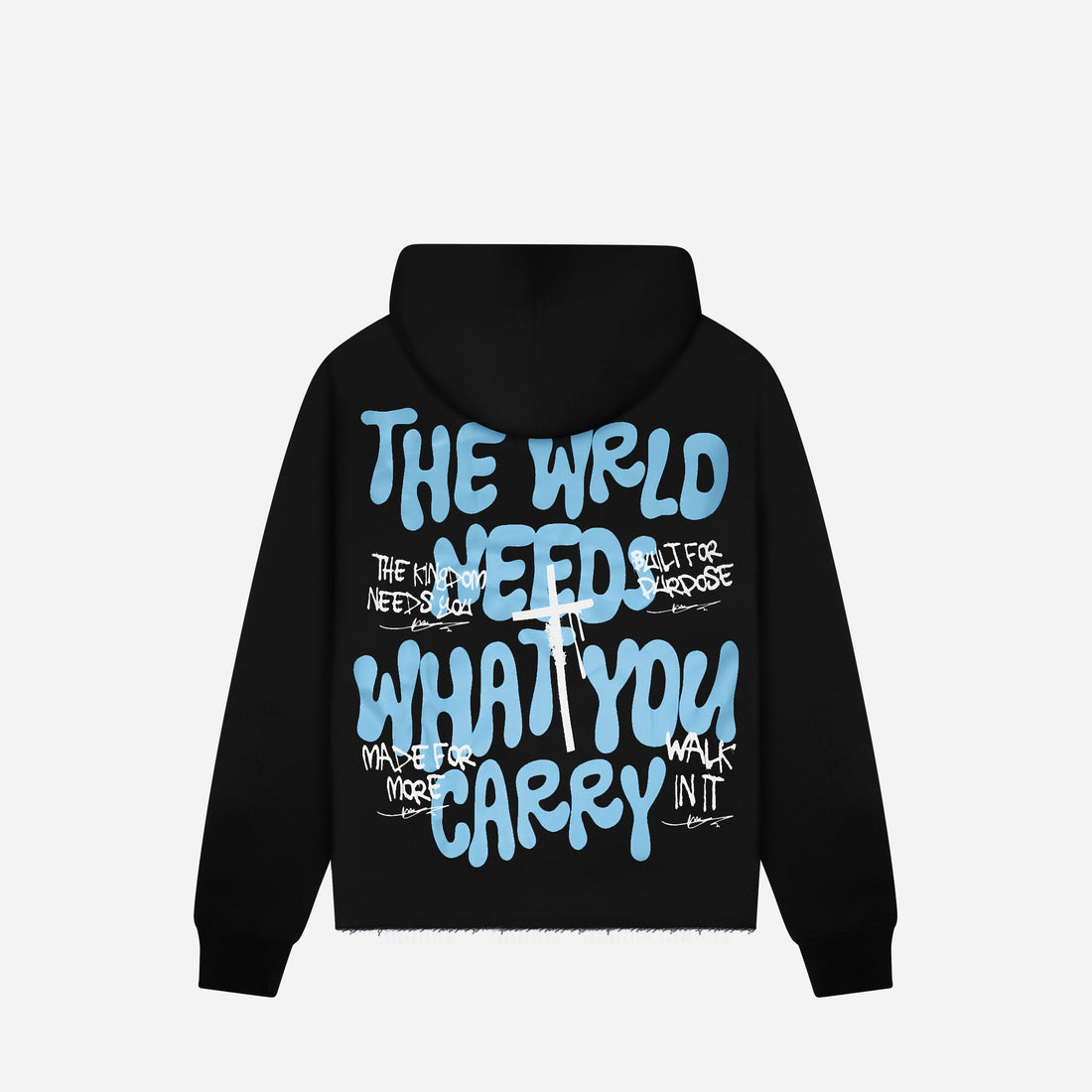 WRLD NEEDS WHAT YOU CARRY HOODIE (BLACK)